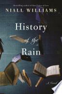History of the Rain: A Novel by Deborah Levy