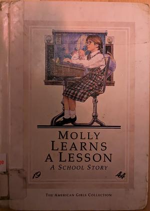 Molly Learns a Lesson: A School Story by Valerie Tripp