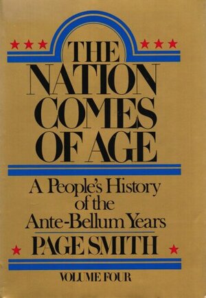 The Nation Comes of Age by Page Smith