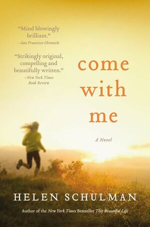 Come with Me by Helen Schulman