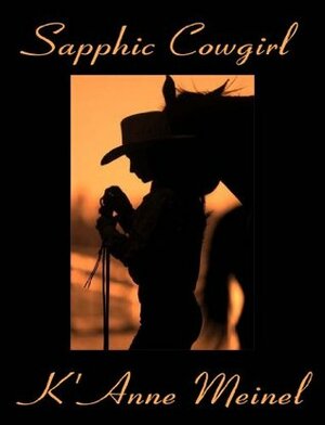 Sapphic Cowgirl by K'Anne Meinel