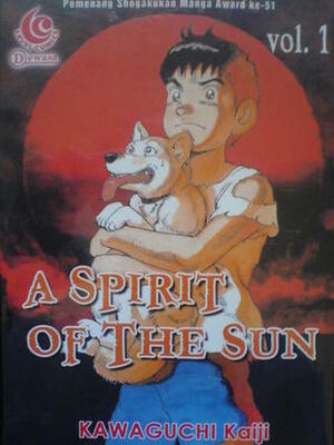 A Spirit Of The Sun Vol. 1 by Kaiji Kawaguchi