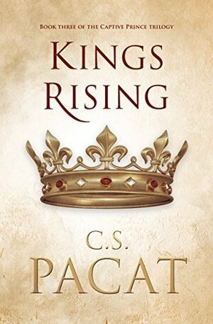 Kings Rising by C.S. Pacat