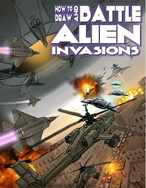 How to Draw and Battle Alien Invasions by David Hutchison