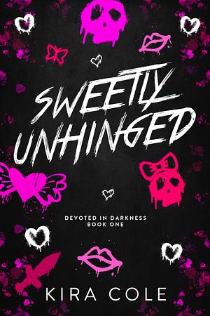 Sweetly Unhinged by Kira Cole