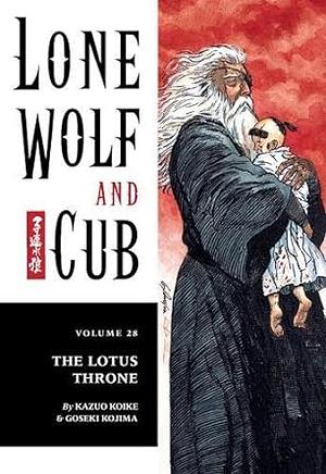 Lone Wolf and Cub, Vol. 28: The Lotus Throne by Goseki Kojima, Kazuo Koike