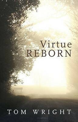 Virtue Reborn by Tom Wright