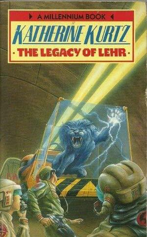 The Legacy of Lehr by Katherine Kurtz