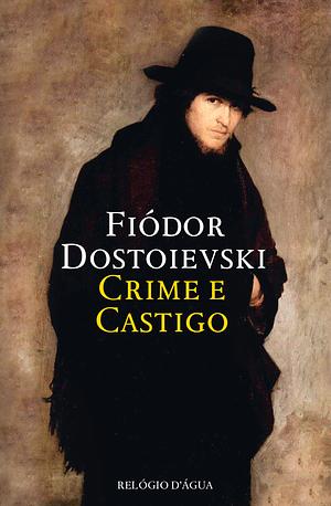 Crime e Castigo by Fyodor Dostoevsky