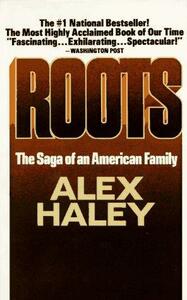 Roots: The Saga of an American Family by Alex Haley