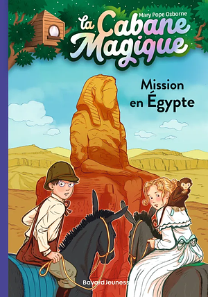 Mission en Égypte by Mary Pope Osborne
