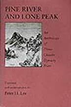 Pine River and Lone Peak: An Anthology of Three Choson Dynasty Poets by Peter H. Lee