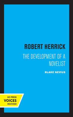Robert Herrick: The Development of a Novelist by Blake Nevius