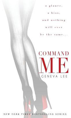 Command Me by Geneva Lee