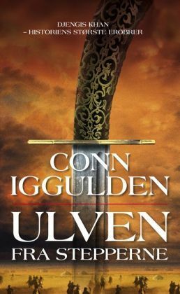 Ulven fra stepperne by Conn Iggulden