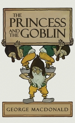 The Princess and the Goblin by George MacDonald