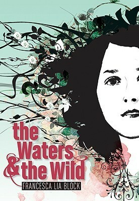 The Waters & the Wild by Francesca Lia Block