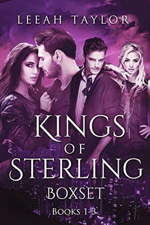 Kings of Sterling Box Set Books 1-3 by Leeah Taylor