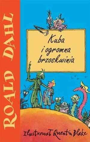 Kuba i ogromna brzoskwinia by Roald Dahl