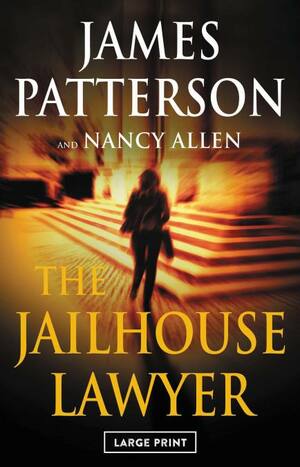 The Jailhouse Lawyer by Nancy Allen, James Patterson