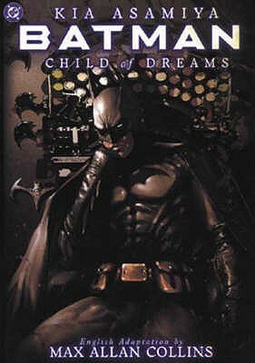 Batman: Child of Dreams by Kia Asamiya, Max Allan Collins