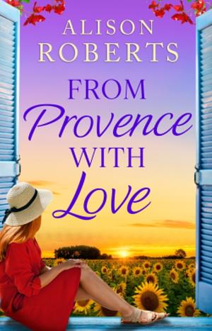 From Provence With Love  by Alison Roberts