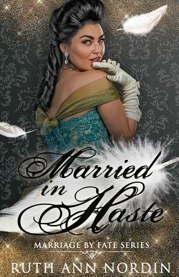 Married In Haste by Ruth Ann Nordin