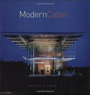 Modern Cabin by Michelle Kodis