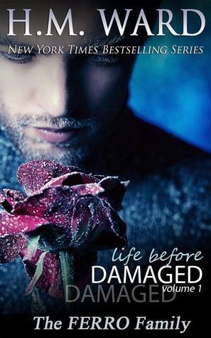 Life Before Damaged, Volume 1: The Ferro Family by H.M. Ward