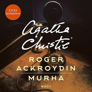 Roger Ackroydin murha by Agatha Christie