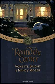 Round The Corner by Vonette Bright, Nancy Moser