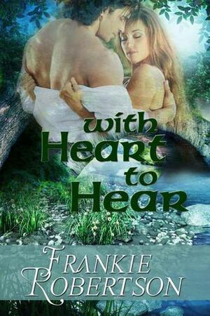 With Heart to Hear by Frankie Robertson