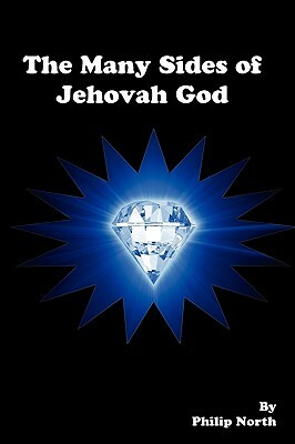 The Many Sides of Jehovah God by Philip North