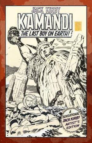 Jack Kirby Kamandi the Last Boy on Earth Artist's Edition by Jack Kirby