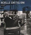 Achille Castiglioni: Complete Works by Achille Castiglioni, Sergio Polano