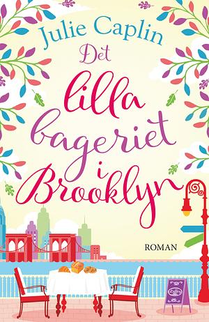 Det lilla bageriet i Brooklyn by Julie Caplin