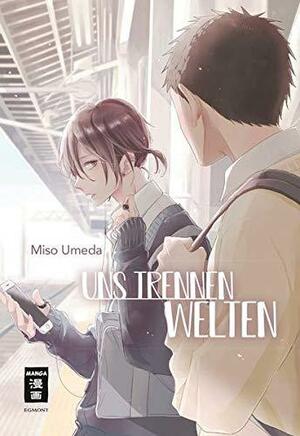 Uns trennen Welten by Miso Umeda