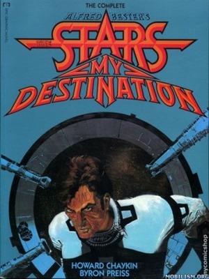 The Stars My Destination by Howard Chaykin, Alfred Bester, Byron Preiss