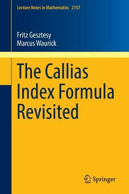 The Callias Index Formula Revisited by Marcus Waurick, Fritz Gesztesy