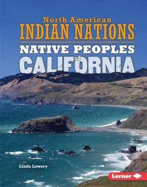 Native Peoples of California by Linda Lowery