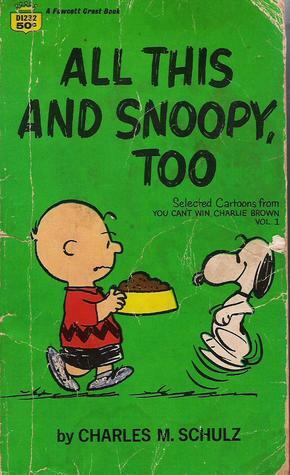 All This And Snoopy, Too by Charles M. Schulz