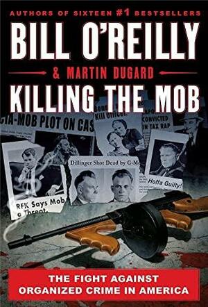 KILLING THE MOB by Bill O'Reilly