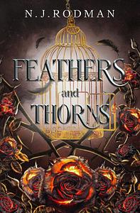 Feathers and Thorns by N.J. Rodman