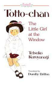 Totto-chan: The Little Girl at the Window by Tetsuko Kuroyanagi, Chihiro Iwasaki