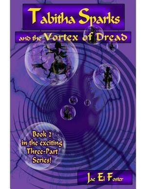 Tabitha Sparks and the Vortex of Dread by Jae El Foster