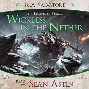 Wickless in the Nether by R.A. Salvatore, Sean Astin