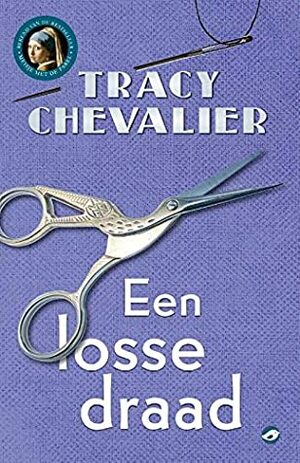 Een losse draad by Tracy Chevalier, Anke ten Doeschate