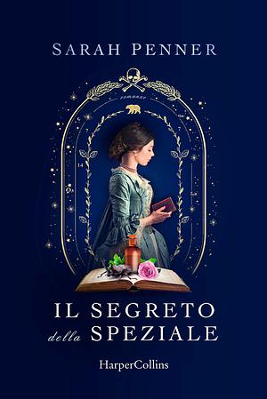 Il segreto della speziale by Sarah Penner