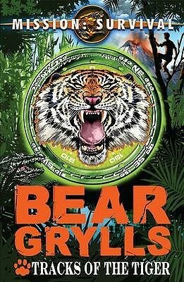 Tracks of the Tiger by Bear Grylls
