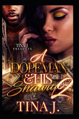 A Dopeman & His Shawty 2 by Tina J